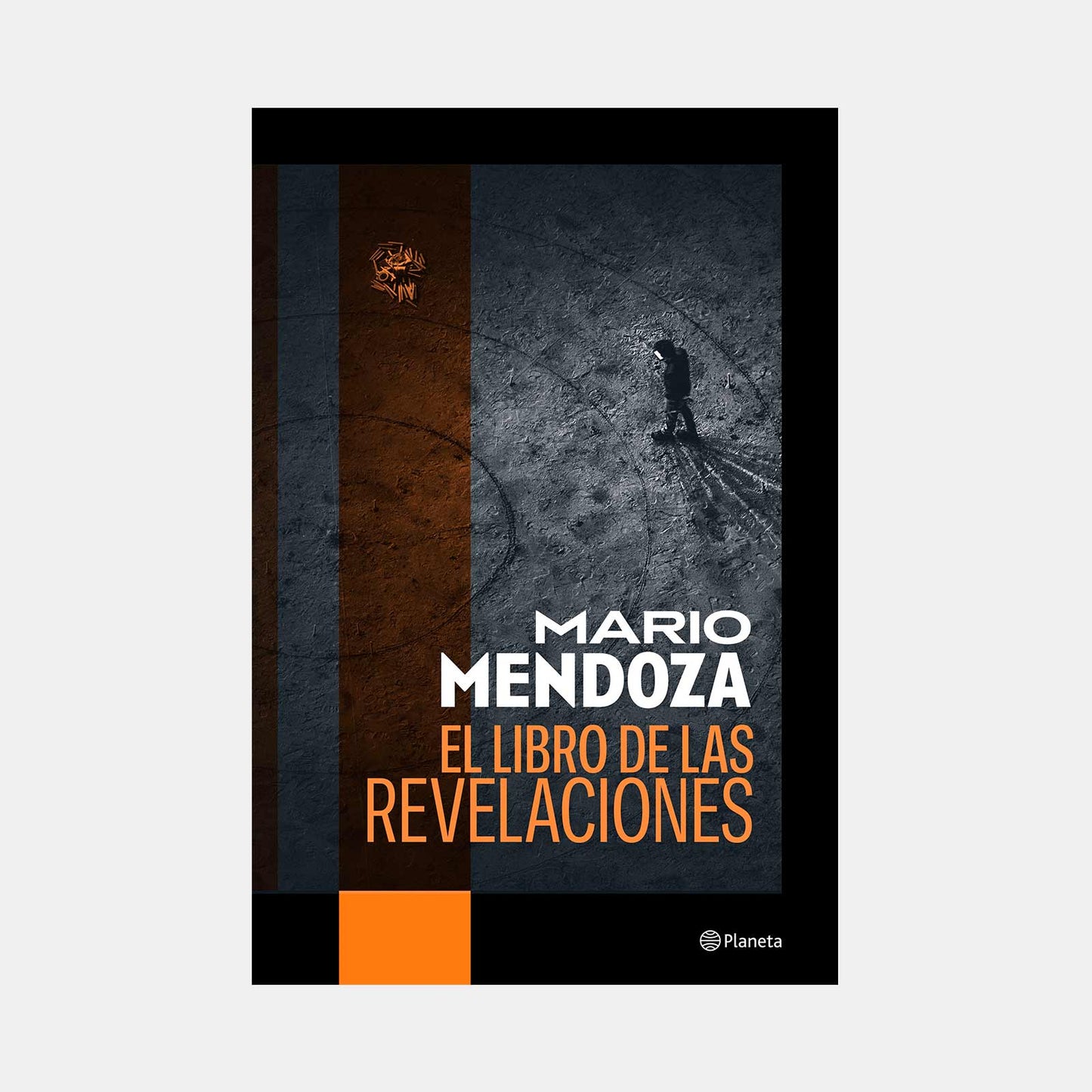 El Libro De Las Revelaciones - Mario Mendoza